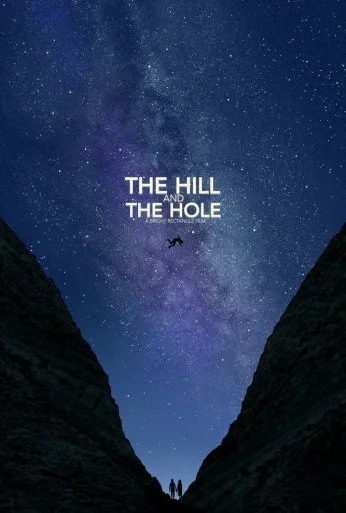 The Hill and the Hole (2019)